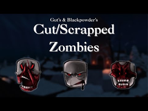 Cut/Scrapped Zombies in Guts & Blackpowder