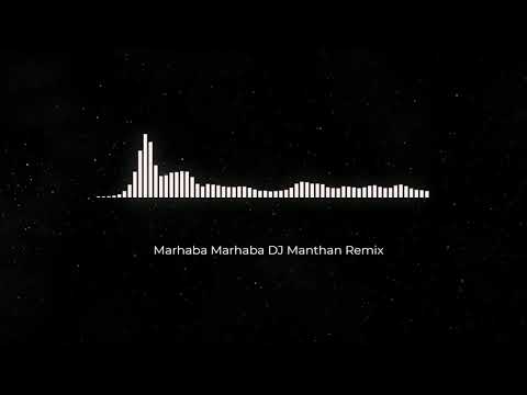 Marhaba Marhaba || Nusrat Fateh Ali Khan || DJ Manthan Remix 2020