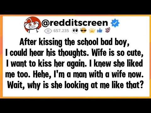 After kissing the school bad boy I could hear his thoughts. Wife is so cute I want to kiss her again