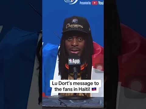 Lu Dort’s message to the fans Haiti 🇭🇹 #haitian #ludort #nba #shortvideo #virage #basketball #