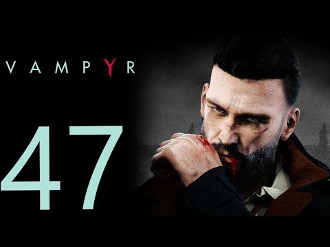 Vampyr playthrough pt47 - The Search For the Victim