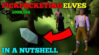 OSRS Pickpocketing Elves 200k/HR - In A Nutshell