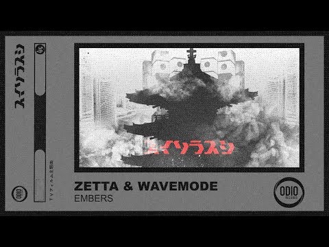Zetta & Wavemode - Embers [DUBSTEP]