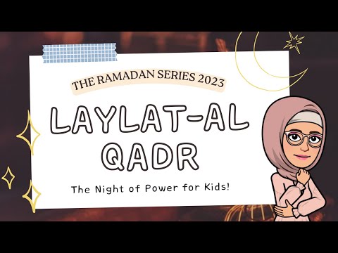 The NIGHT of POWER - LAYLAT AL QADR for kids! | The Ramadan Series 2023 | Islamic Kids National