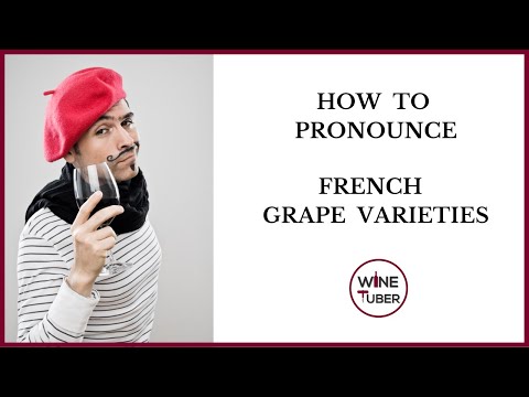 Pronouncing common French grape varieties. | @WineTuber