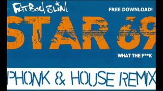 Fatboy Slim - Star 69 (Phonk & House Remix) [ FREE DOWNLOAD! ]