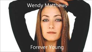 Wendy Matthews - Forever Young