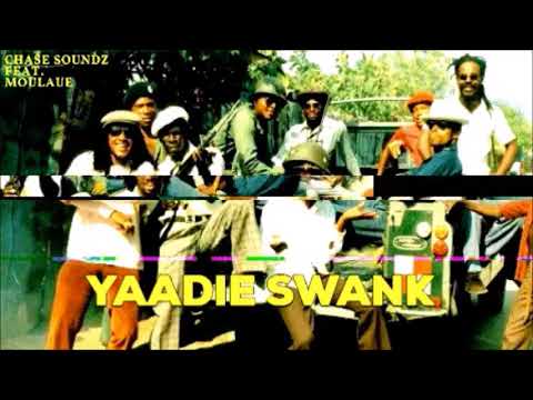 Chase SoundZ, MoulaUE - Yaadie Swank (Prod. VINTAGEMAN)