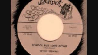 Wynn Stewart - School Bus Love Affair