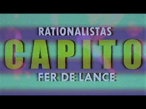 Rationalistas x Fer De Lance - CAPITO