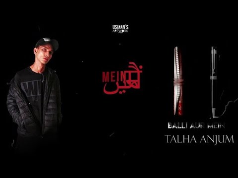06. Bali Aur Mein - Talha Anjum ( Prod. by Jokhay)   | (Lyrics)