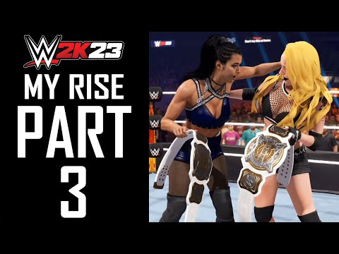 WWE 2K23 - My Rise: The Legacy - Gameplay Walkthrough - Part 3 - "The Champ(s) Is Here!"