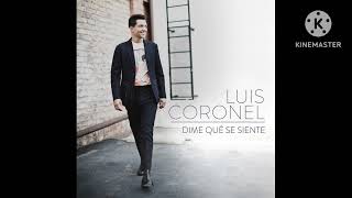 Luis Coronel - Dime Que Se Siente (Audio)
