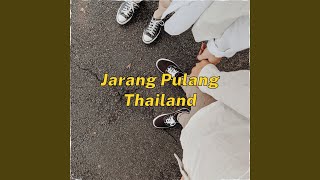 Download lagu Jarang pulang thailand mp3