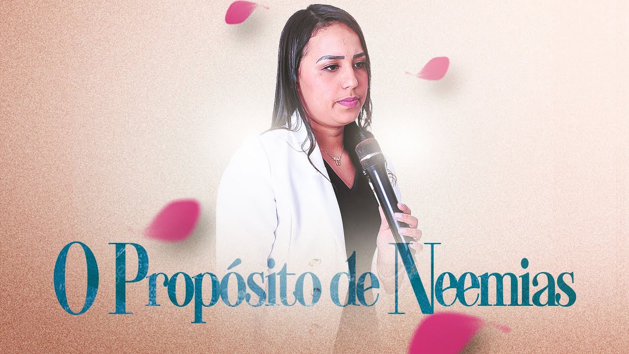 O PROPÓSITO DE NEEMIAS | Thais Medeiros