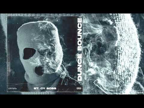 St. Cy Boss - Dunce Bounce (Official Audio)
