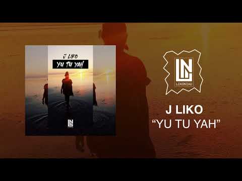 J-Liko - Yu Tu Yah (Official Audio)