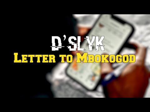 D’Slyk - Letter To Mbokogod [Official Video]