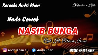 Download lagu KARAOKE LIRIK VERSI ANDRI KHAN ~ NASIB BUNGA  (NADA COWOK) CIPT : RHOMA IRAMA mp3