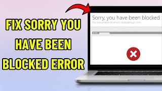 HOW TO FIX SORRY YOU HAVE BEEN BLOCKED ERROR FOR ANY WEBSITE (2026)