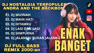 Download lagu DJ Andra and The Backbone Nostalgia Galau 💔 Remix Nostalgia Full Album Terpopuler mp3 Download lagu DJ Andra and The Backbone Nostalgia Galau 💔 Remix Nostalgia Full Album Terpopuler mp3