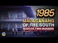 1985 THE MARCOS TWIN MANSION CABUYAO MALACAÑANG OF THE SOUTH 80s LIFE IN THE PHILIPPINES