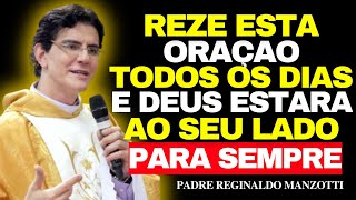 A ORAÇÃO Que ABRE Caminhos Espirituais — Poucos Conhecem | Padre Reginaldo Manzotti