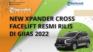 New Xpander Cross Facelift Resmi Diluncurkan di GIIAS 2022, Diklaim Bawa Fitur Mirip Pajero Sport