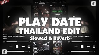 Download lagu DJ PLAY DATE THAILAND EDIT VIRAL TIKTOK ( Slowed & Reverb ) mp3