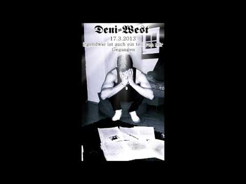 Deni West - irgendwie ist auch ein teil von mir gestorben