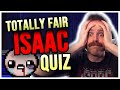 The IMPOSSIBLE Isaac Quiz Ft HUTTS