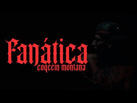 COQEÉIN MONTANA - FANATICA (prod. No Name)