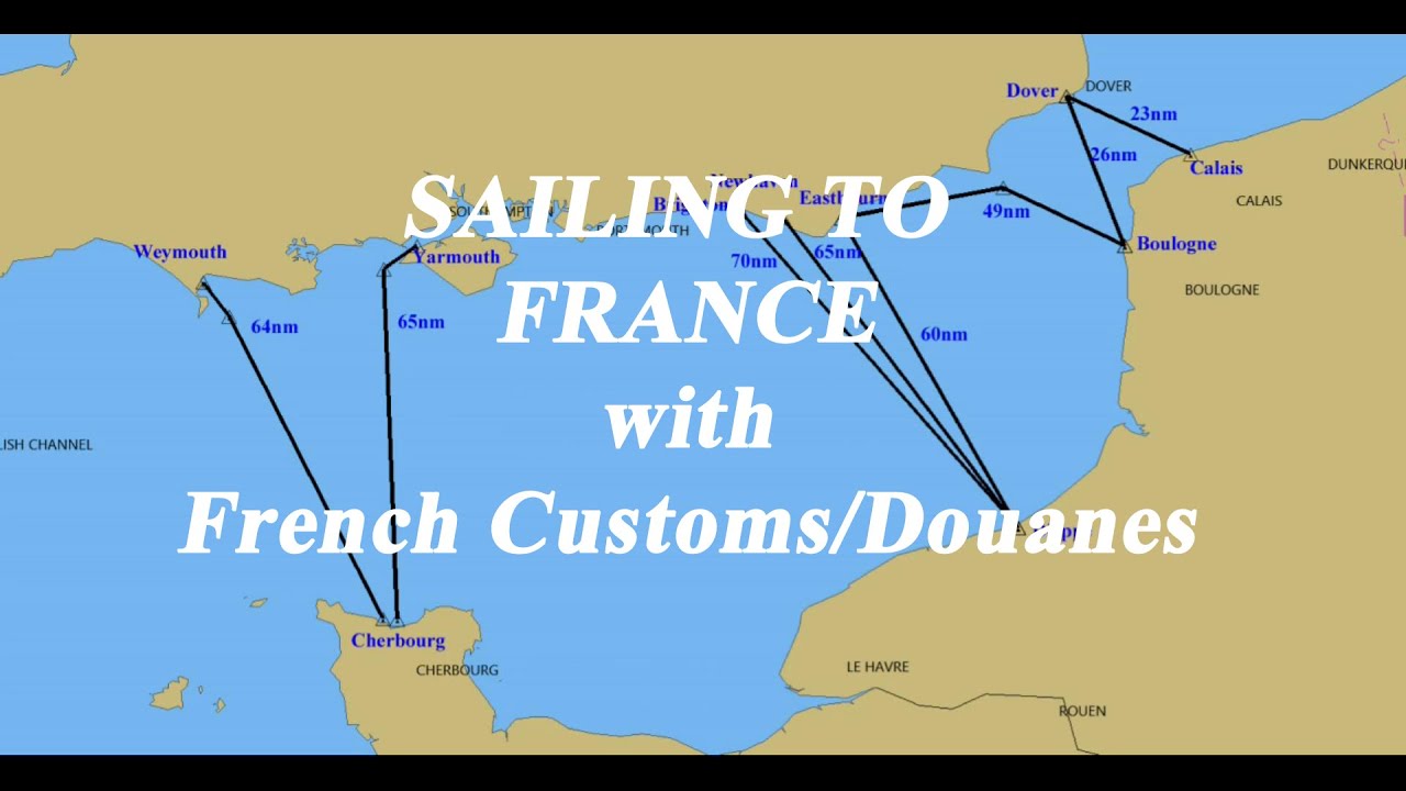 Sailing to France with French customs Douane