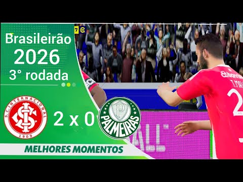 Internacional 2 x 0 palmeiras melhores momentos brasileirão série a 3° rodada 2026