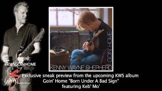 KWS Band New Album Goin' Home Preview - "Born Under A Bad Sign" Featuring Keb' Mo'
