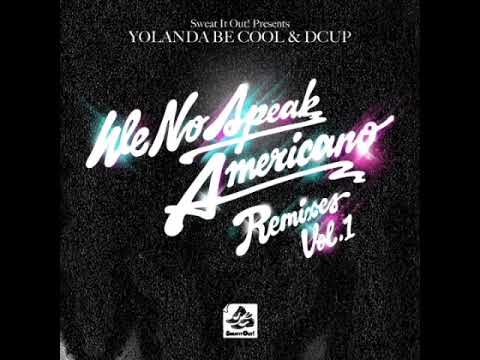 Yolanda Be Cool & DCUP - We No Speak Americano