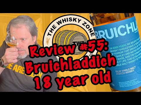 The Whisky Zone Review #55: Bruichladdich 18 year old