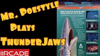 Mr. Poestyle Plays Thunder Jaws Atari Arcade Game
