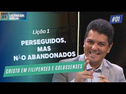 Lição 1: Perseguidos, mas não Abandonados