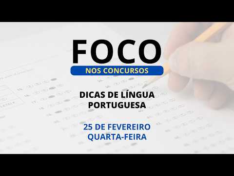 25/02/2026 - [Foco nos Concursos] - ICM - "Dicas de língua portuguesa"