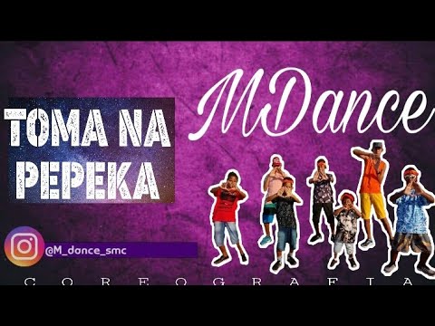 TOMA NA PEPEKA | SHEVCHENKO E ELLOCO , BIEL XCAMOSO _ MC LUCY | MDANCE