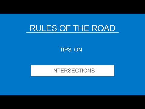 7 - INTERSECTIONS - Rules of the Road - (Useful Tips)