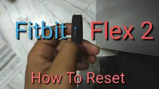 How to Reset FitBit Flex 2 Fast and Easy