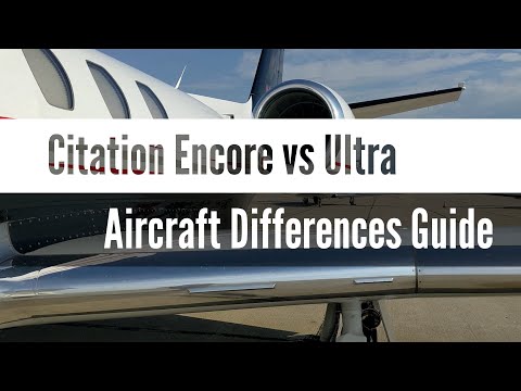 Citation Encore vs Ultra - Aircraft Differences Guide