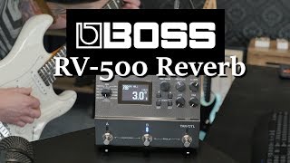 BOSS RV-500 Reverb Pedal - Incredible sounds and versatility