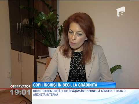 Copii inchisi in beci, la o gradinita din Cernavoda!