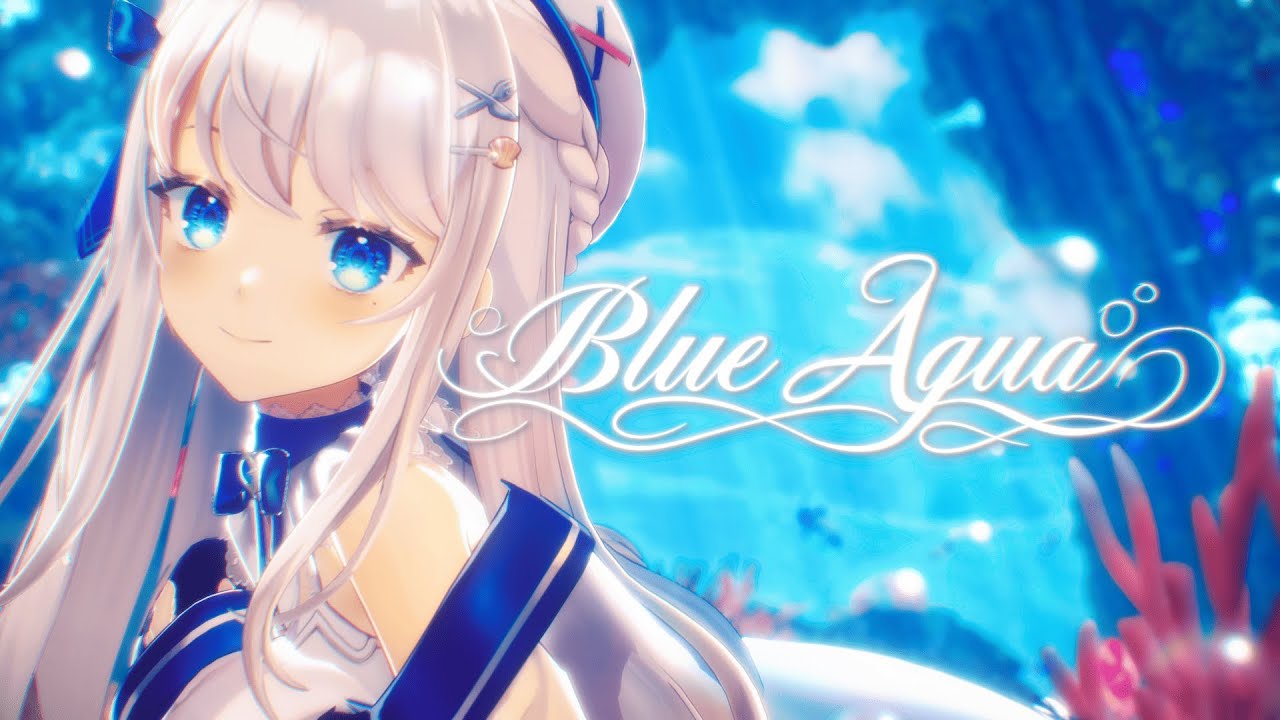 【Original】Blue Aqua / 凪乃ましろ【3DMV】