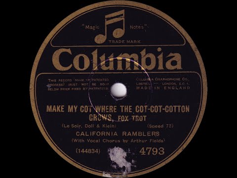 California Ramblers - Make My Cot Where The Cot-Cot-Cotton Grows
