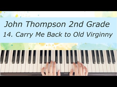 [Piano Tutorial] John Thompson 2nd Grade - 14. Carry Me Back to Old Virginny