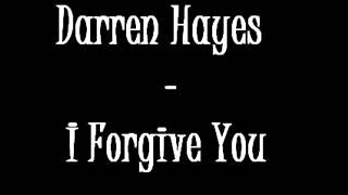 Darren Hayes - I Forgive You w/ Lyrics
